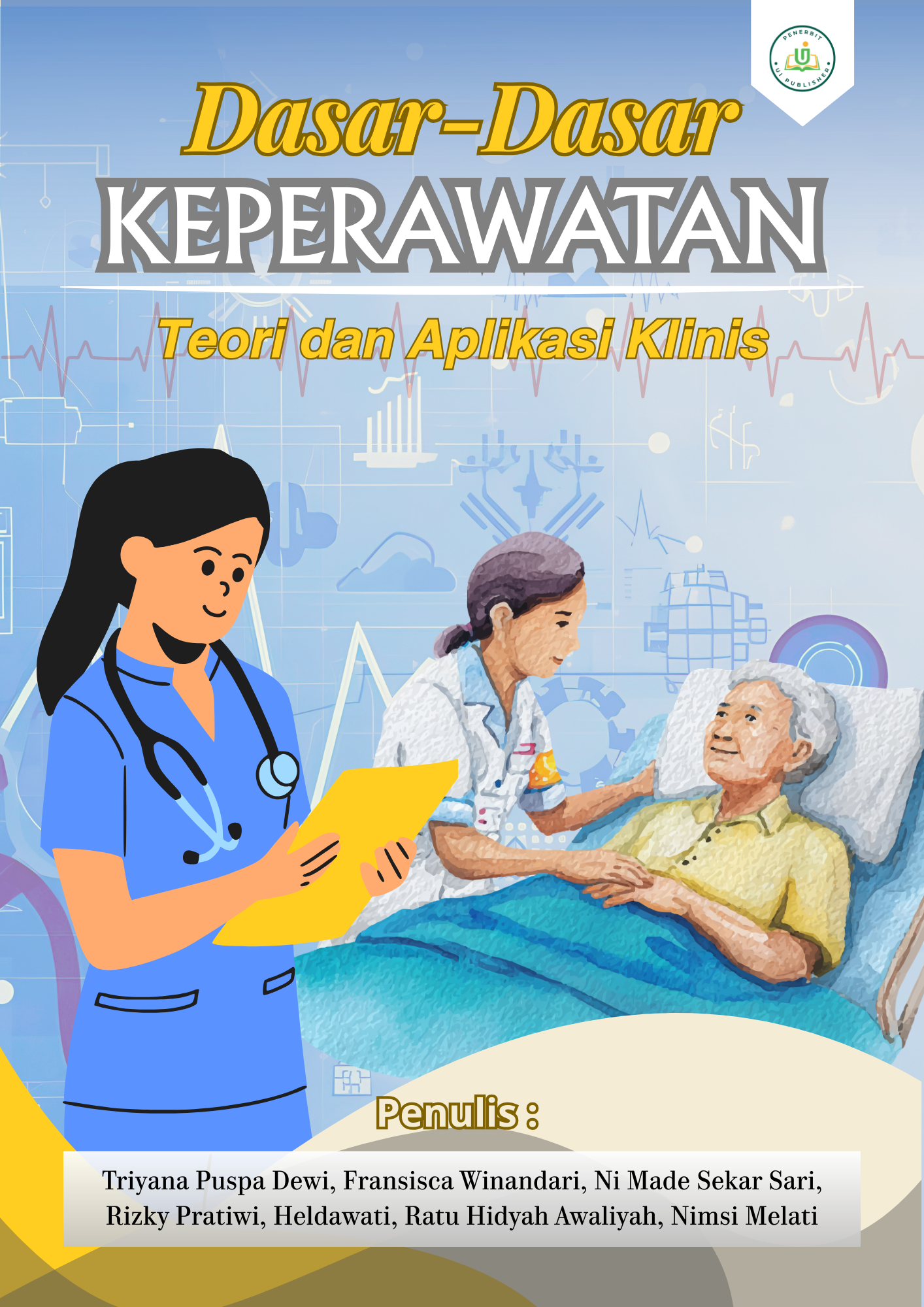 DASAR-DASAR KEPERAWATAN : TEORI DAN APLIKASI KLINIS