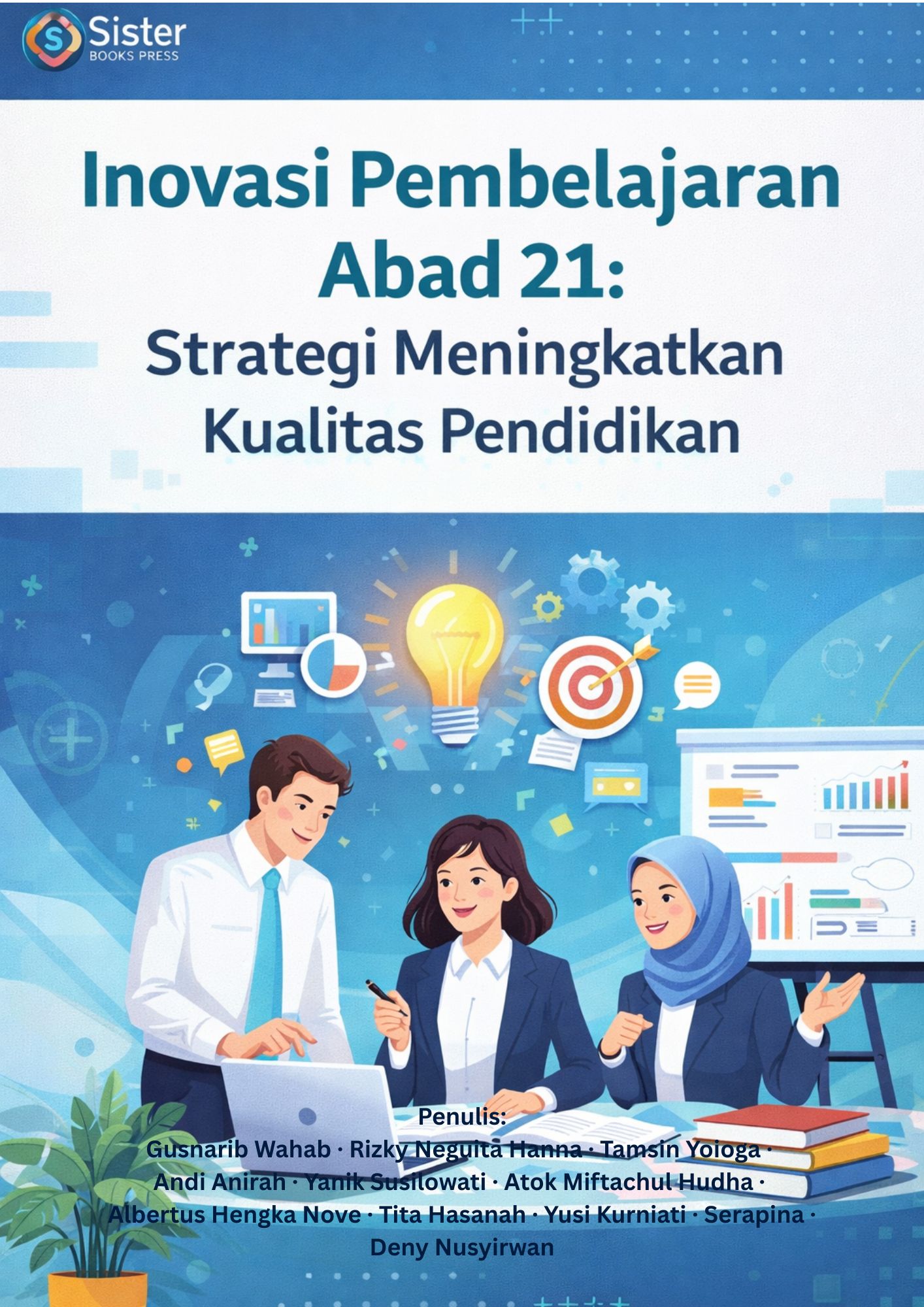 INOVASI PEMBELAJARAN ABAD 21: STRATEGI MENINGKATKAN KUALITAS PENDIDIKAN