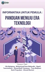 INFORMATIKA UNTUK PEMULA: PANDUAN MENUJU ERA TEKNOLOGI