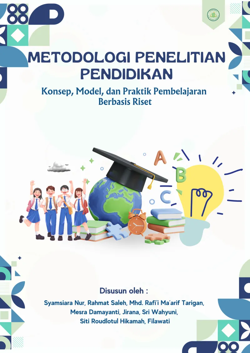 METODE PENELITIAN PENDIDIKAN : KONSEP, MODEL, DAN PRAKTIK PEMBELAJARAN BERBASIS RISET