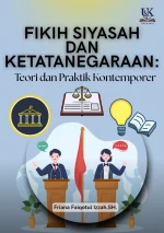 Fikih Siyasah dan Ketatanegaraan: Teori dan Praktik Kontemporer