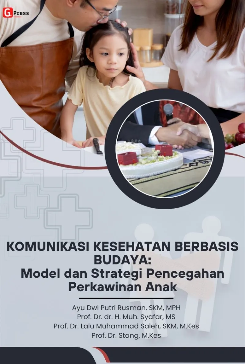KOMUNIKASI KESEHATAN BERBASIS BUDAYA: Model dan Strategi Pencegahan Perkawinan Anak