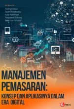 MANAJEMEN PEMASARAN: KONSEP DAN APLIKASINYA DALAM ERA DIGITAL