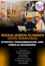 MANAJEMEN SUMBER DAYA MANUSIA: STRATEGI, PENGEMBANGAN, DAN KINERJA ORGANISASI