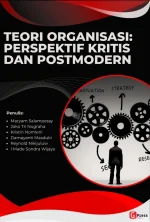 TEORI ORGANISASI: PERSPEKTIF KRITIS DAN POSTMODERN