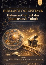 FARMAKOLOGI SISTEMIK : HUBUNGAN OBAT, SEL, DAN HOMEOSTASIS TUBUH