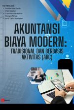 AKUNTANSI BIAYA MODERN: PENDEKATAN TRADISIONAL DAN BERBASIS AKTIVITAS (ABC)