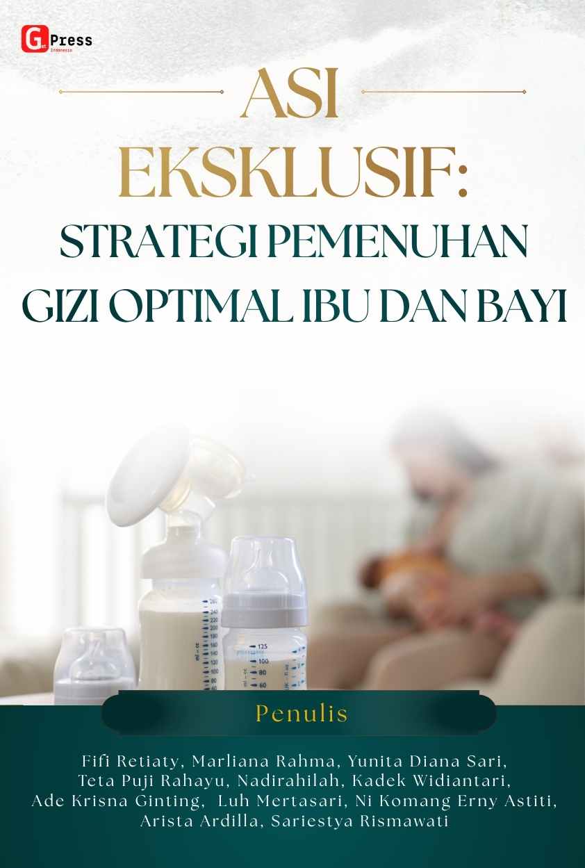 ASI EKSKLUSIF: STRATEGI PEMENUHAN GIZI OPTIMAL IBU DAN BAYI