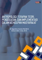 Antropologi Terapan: Teori, Pendekatan, Dan Implementasi Dalam Kehidupan Masyarakat