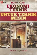 EKONOMI TEKNIK UNTUK TEKNIK MESIN