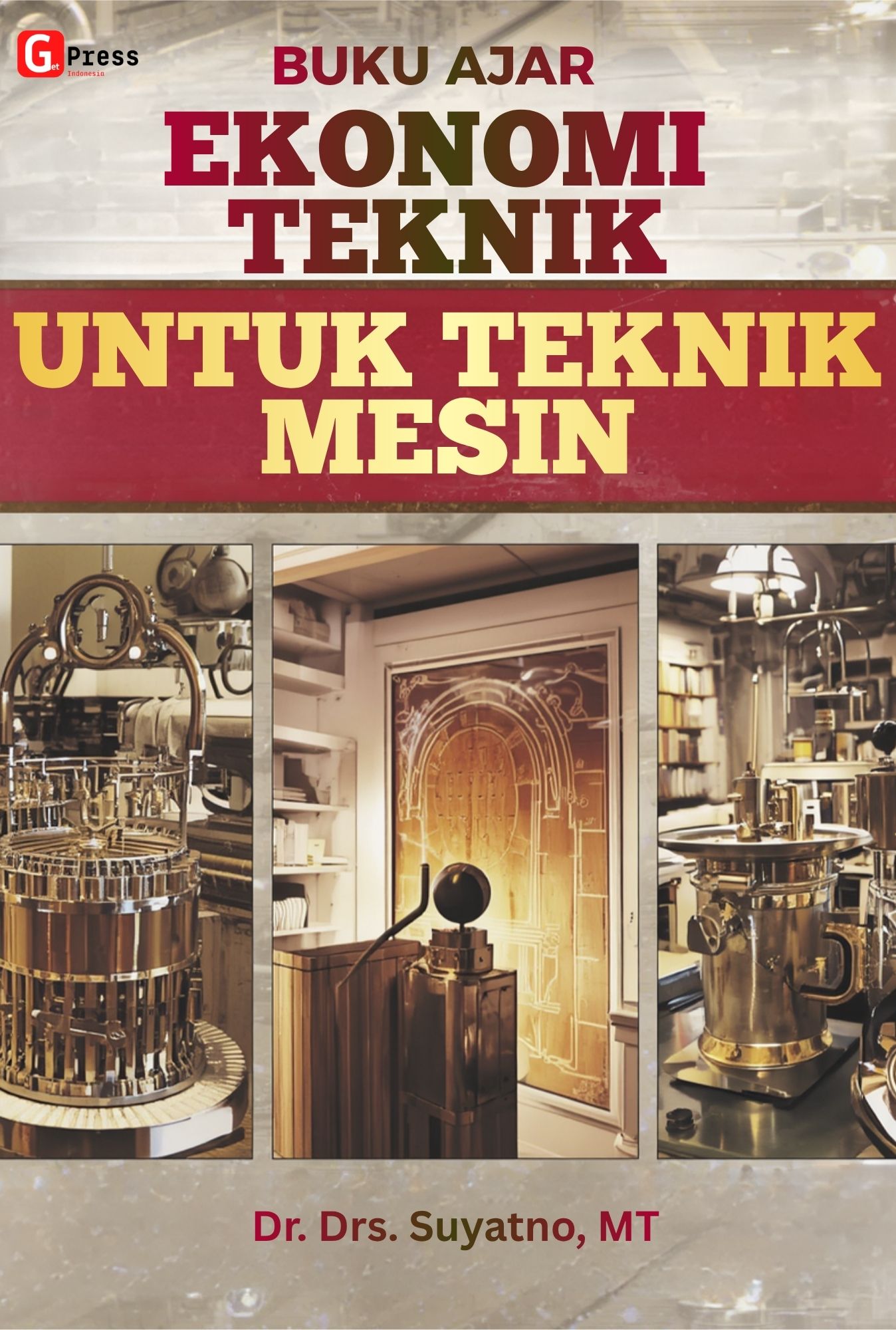 EKONOMI TEKNIK UNTUK TEKNIK MESIN