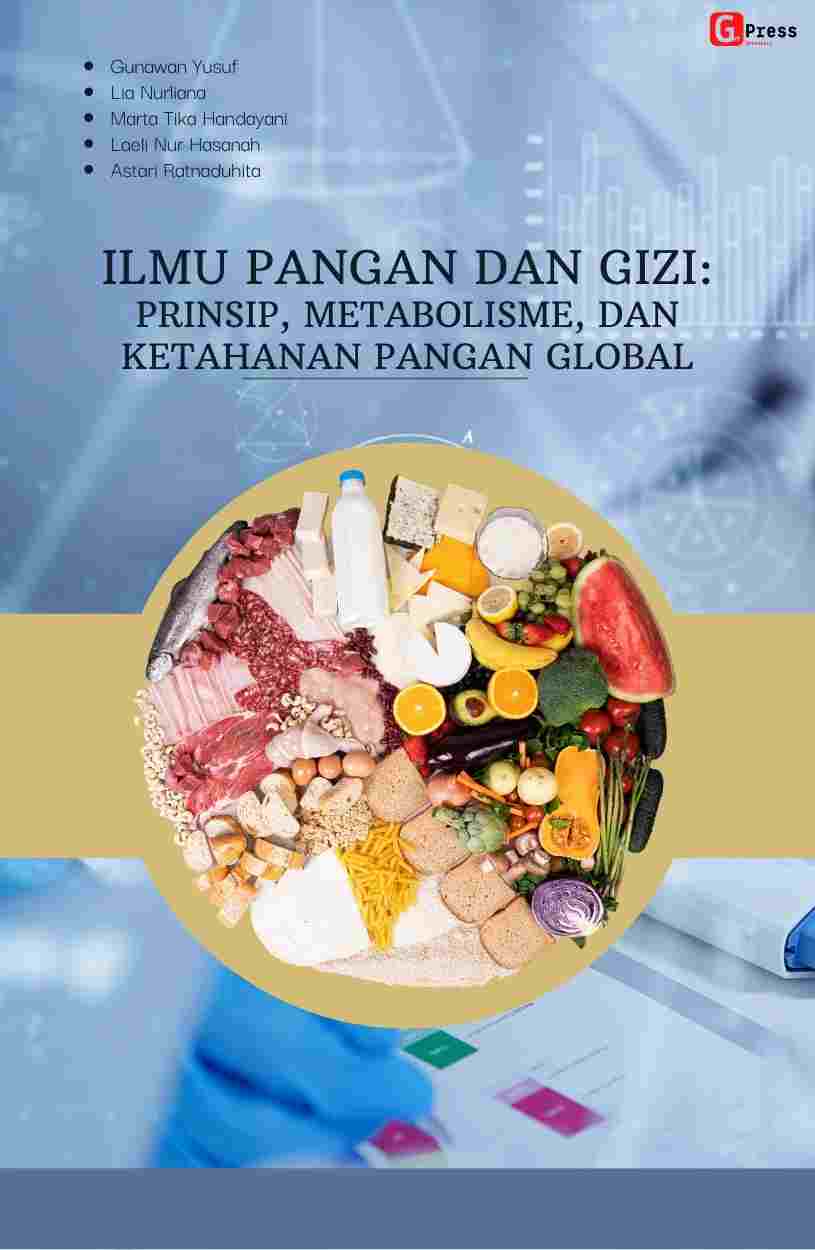 ILMU PANGAN DAN GIZI: PRINSIP, METABOLISME, DAN KETAHANAN PANGAN GLOBAL