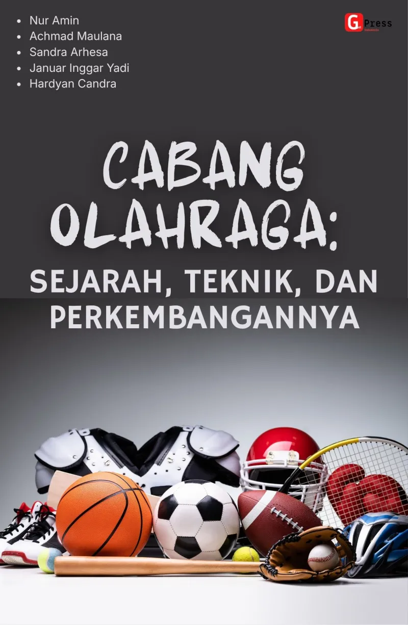 CABANG OLAHRAGA: SEJARAH, TEKNIK, DAN PERKEMBANGANNYA