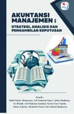 AKUNTANSI MANAJEMEN: STRATEGI, ANALISIS DAN PENGAMBILAN KEPUTUSAN
