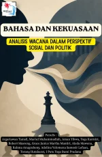 BAHASA DAN KEKUASAAN: ANALISIS WACANA DALAM PERSPEKTIF SOSIAL DAN POLITIK