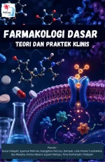 FARMAKOLOGI DASAR: TEORI DAN PRAKTIK KLINIS