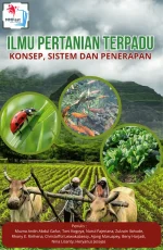 ILMU PERTANIAN TERPADU: KONSEP, SISTEM DAN PENERAPAN