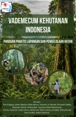 VADEMECUM KEHUTANAN INDONESIA: PANDUAN PRAKTIS LAPANGAN DAN PENGELOLAAN HUTAN