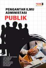 PENGANTAR ILMU ADMINISTASI PUBLIK