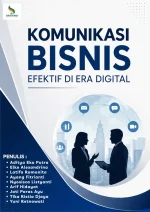 KOMUNIKASI BISNIS EFEKTIF DI ERA DIGITAL