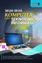 Dasar-Dasar Komputer Dan Teknologi Informasi
