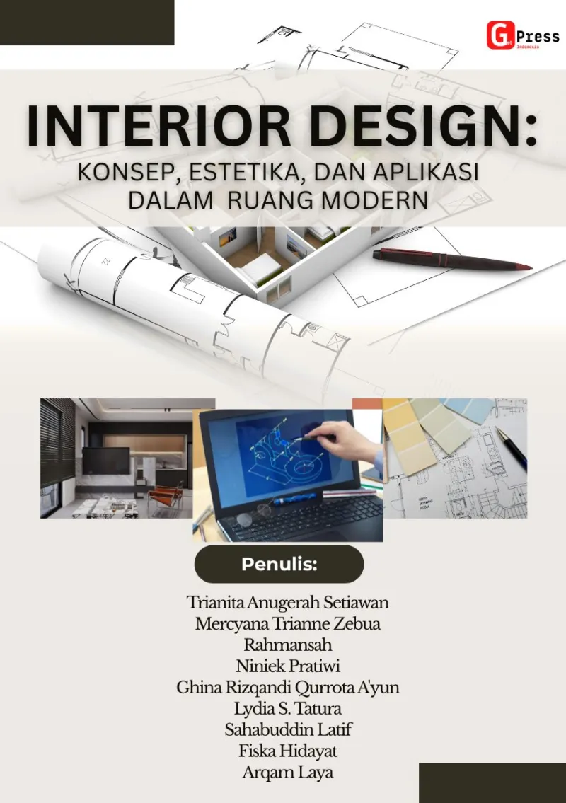 INTERIOR DESIGN: KONSEP, ESTETIKA, DAN APLIKASI DALAM RUANG MODERN