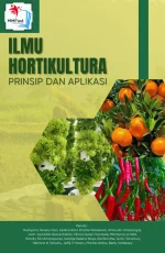 ILMU HORTIKULTURA : PRINSIP DAN APLIKASI