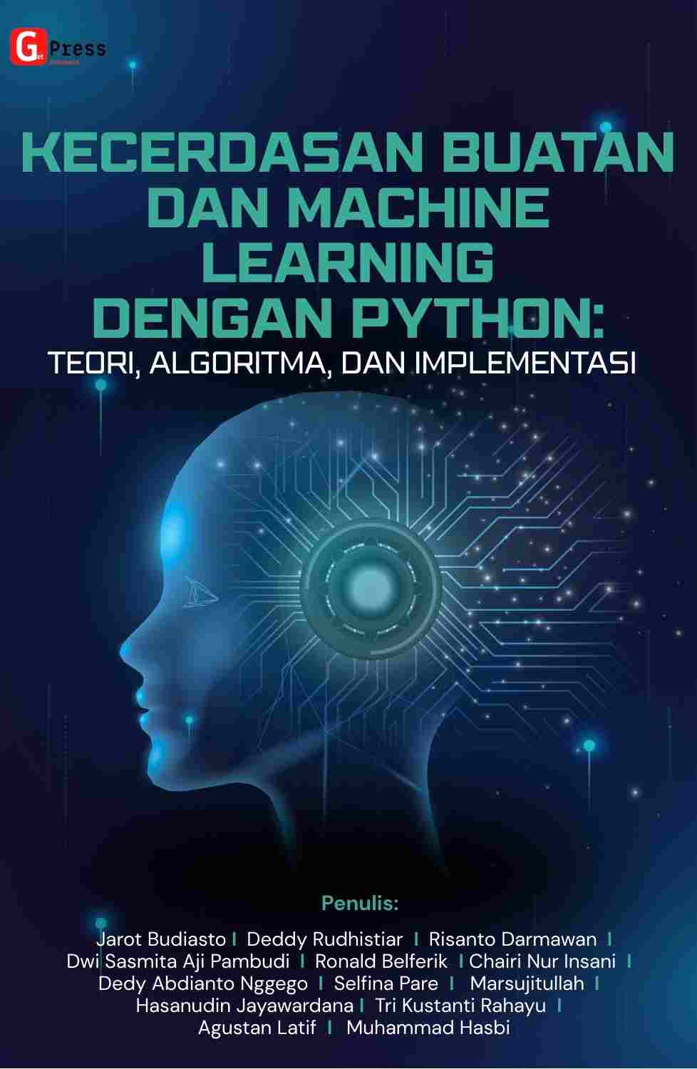 KECERDASAN BUATAN DAN MACHINE LEARNING DENGAN PYTHON: TEORI, ALGORITMA, DAN IMPLEMENTASI