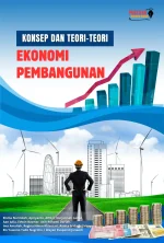 Konsep Dan Teori – Teori Ekonomi Pembangunan