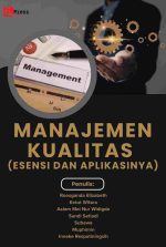 MANAJEMEN KUALITAS (ESENSI DAN APLIKASINYA)