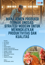 Manajemen Produksi Ternak Unggas : Strategi Modern Untuk Meningkatkan Produktivitas Dan Kualitas