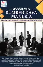 MANAJEMEN SUMBER DAYA MANUSIA: KONSEP, STRATEGI DAN PENGEMBANGAN KOMPETENSI