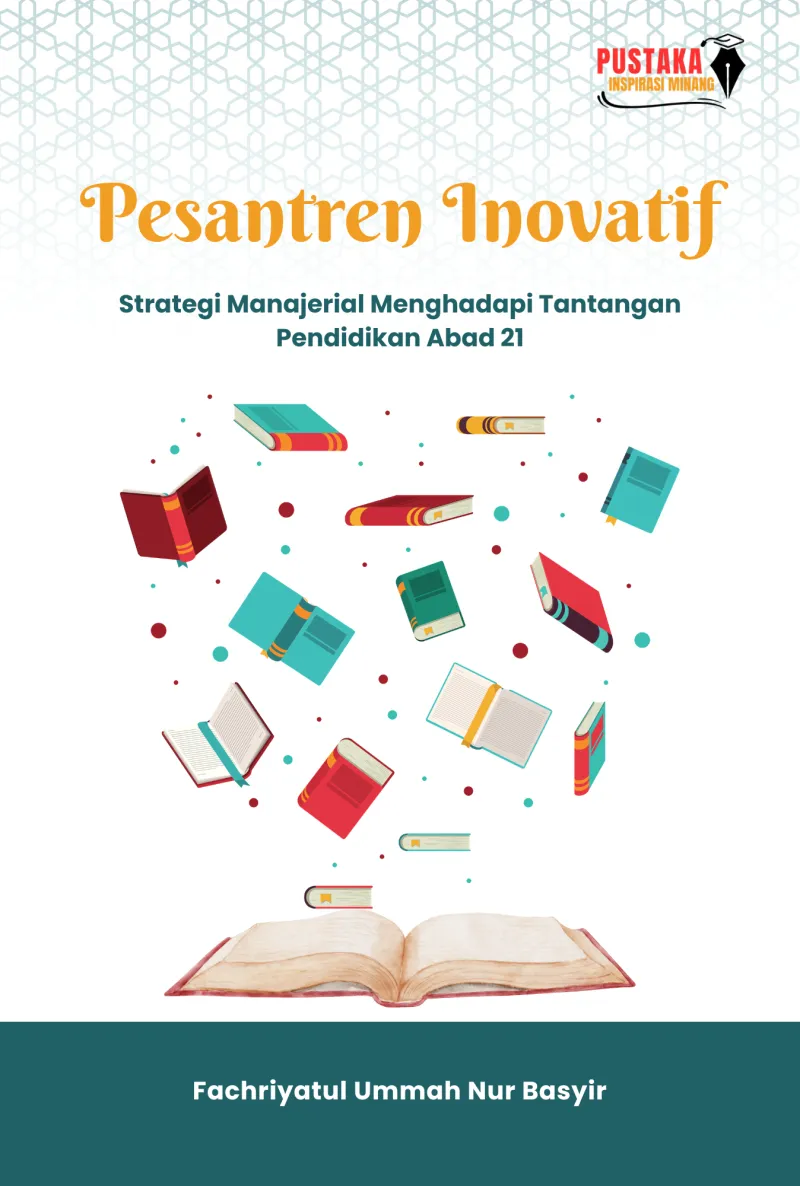 Pesantren Inovatif: Strategi Manajerial Menghadapi Tantangan Pendidikan Abad 21