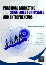 PRACTICAL MARKETING STRATEGIES FOR MSMEs AND ENTREPRENEURS