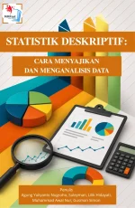 STATISTIK DESKRIPTIF: CARA MENYAJIKAN DAN MENGANALISIS DATA