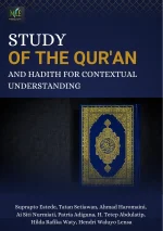 STUDY OF THE QUR’AN AND HADITH FOR CONTEXTUAL UNDERSTANDING