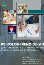 PSIKOLOGI PENDIDIKAN LANDASAN TEORETIS DAN APLIKASI PRAKTIS DALAM PEMBELAJARAN DI SEKOLAH DASAR