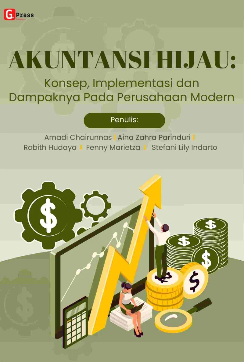 AKUNTANSI HIJAU: KONSEP, IMPLEMENTASI, DAN DAMPAKNYA PADA PERUSAHAAN MODERN