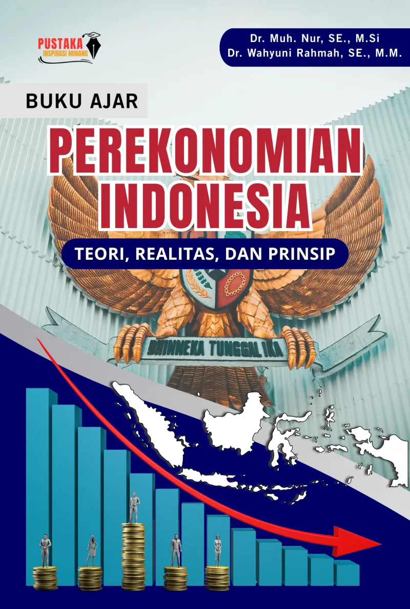 Buku Ajar Perekonomian Indonesia : Teori, Realitas, Dan Prinsip