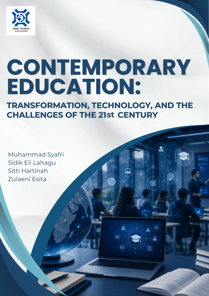 CONTEMPORARY EDUCATION: Transformation, Technology, and the Challenges of the 21st Century