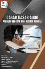 DASAR-DASAR AUDIT : PANDUAN LENGKAP BAGI AUDITOR PEMULA