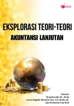 Eksplorasi Teori-Teori Akuntansi Lanjutan