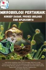 MIKROBIOLOGI PERTANIAN: KONSEP DASAR, PROSES BIOLOGIS DAN APLIKASINYA