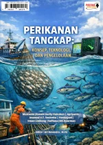 Perikanan Tangkap: Konsep, Teknologi, Dan Pengelolaan
