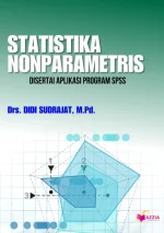 Statistika Nonparametris Disertai Aplikasi Program SPSS