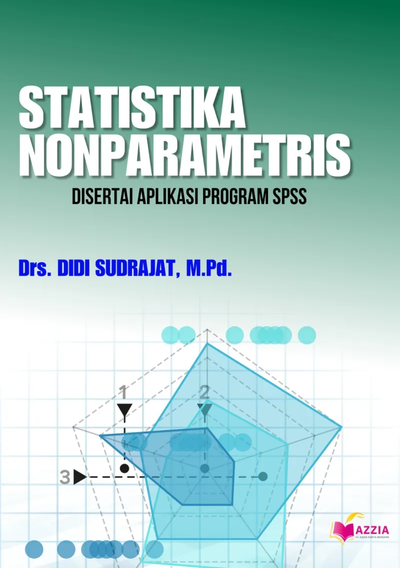 Statistika Nonparametris Disertai Aplikasi Program SPSS