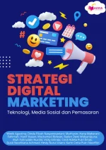 Strategi Digital Marketing: Teknologi, Media Sosial, dan Pemasaran