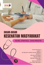 Dasar-Dasar Kesehatan Masyarakat: Teori, Strategi, dan Praktik