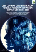 DEEP LEARNING DALAM PENDIDIKAN : MEMBANGUN PEMBELAJARAN BERMAKNA DAN BERPUSAT PADA PESERTA DIDIK
