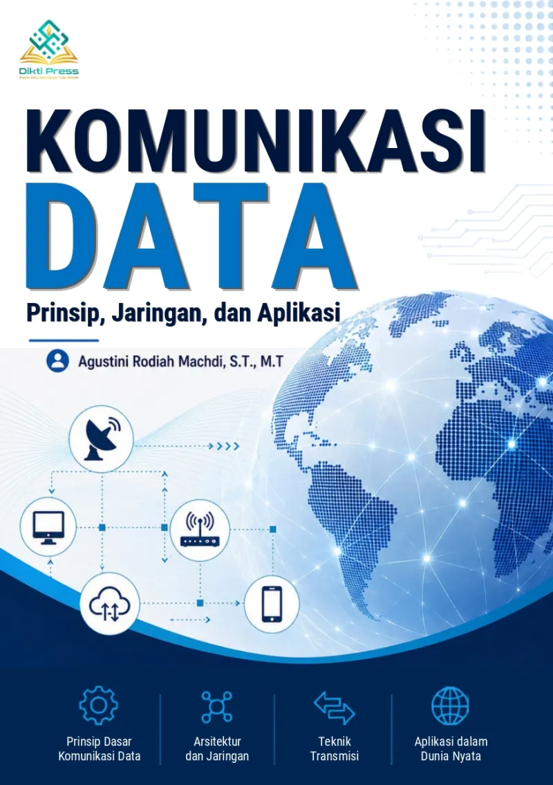 KOMUNIKASI DATA: PRINSIP, JARINGAN, DAN APLIKASI